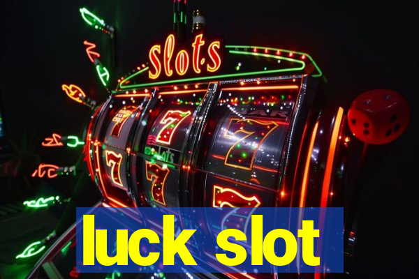 luck slot