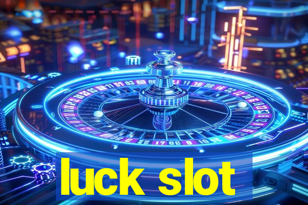 luck slot