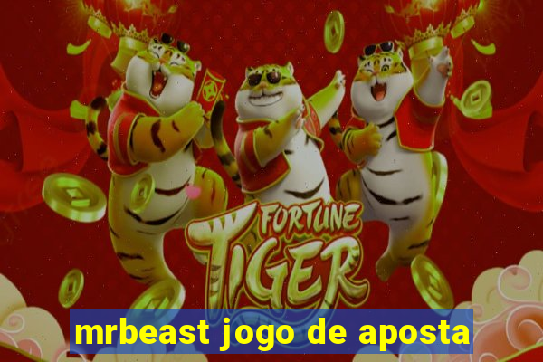 mrbeast jogo de aposta