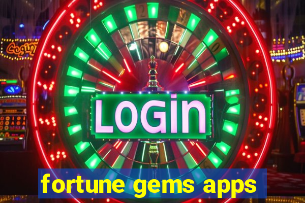 fortune gems apps