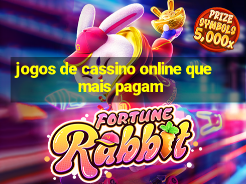 jogos de cassino online que mais pagam