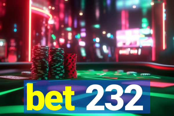 bet 232