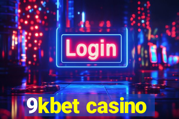 9kbet casino