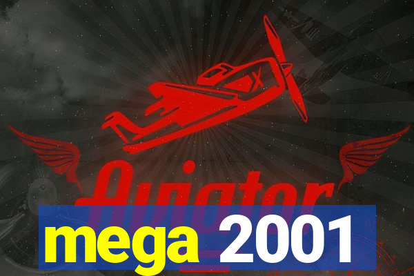 mega 2001