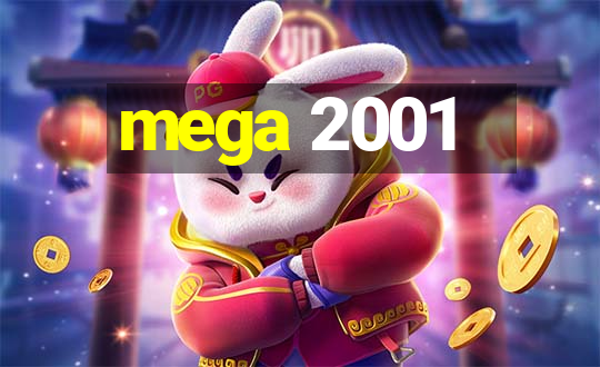 mega 2001