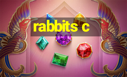 rabbits c