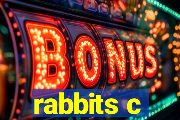 rabbits c