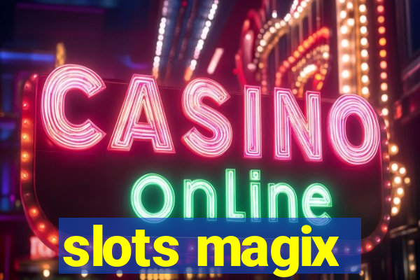 slots magix