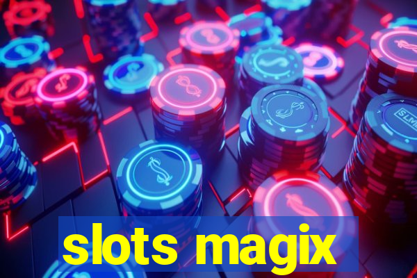 slots magix