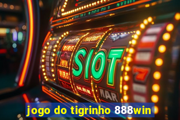 jogo do tigrinho 888win