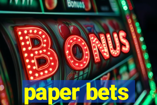 paper bets