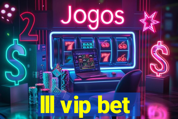 lll vip bet