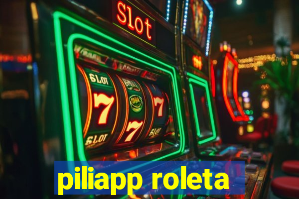 piliapp roleta