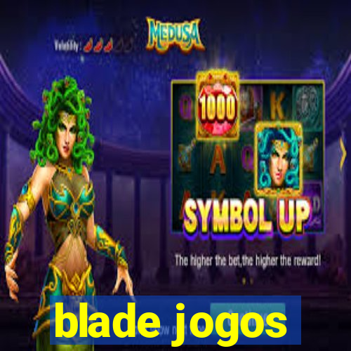 blade jogos