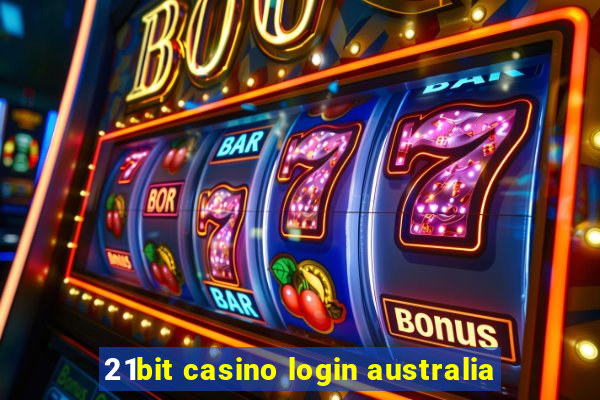 21bit casino login australia