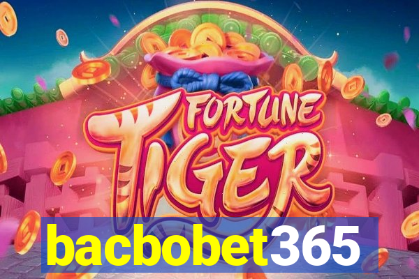 bacbobet365