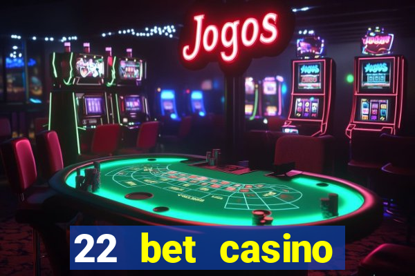 22 bet casino sister sites