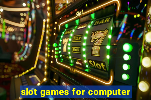 slot games for computer