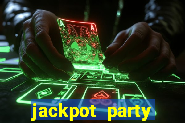 jackpot party casino games