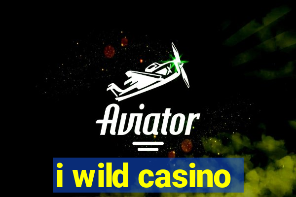 i wild casino