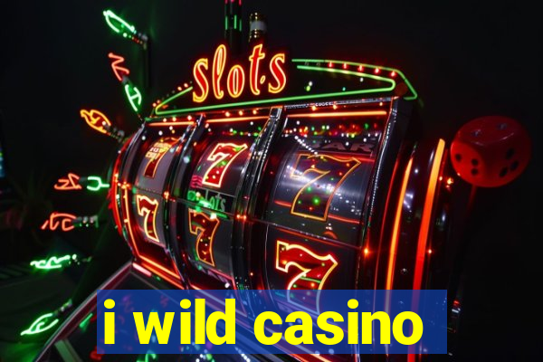 i wild casino