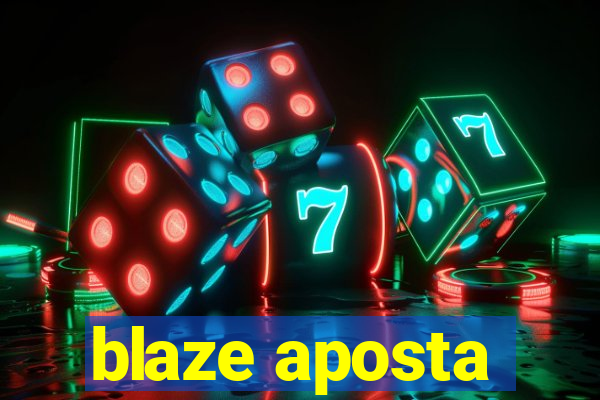 blaze aposta