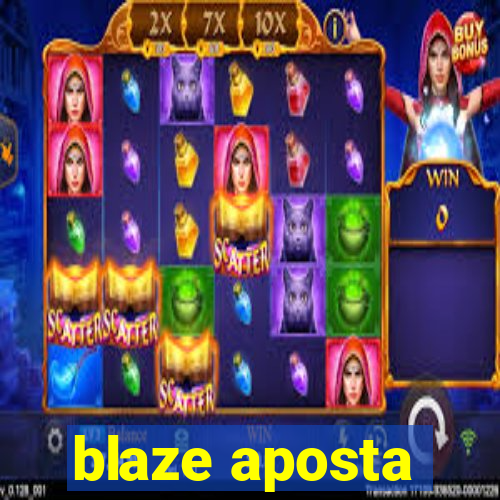 blaze aposta