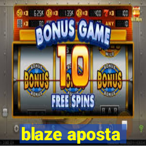 blaze aposta