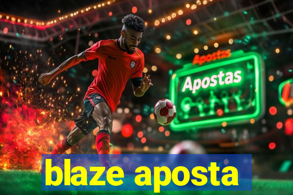 blaze aposta