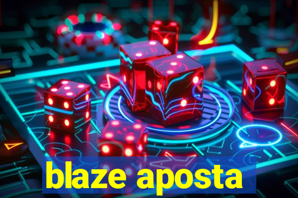 blaze aposta