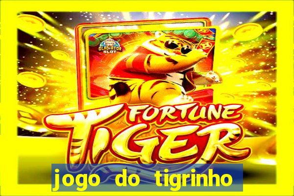 jogo do tigrinho de r$ 5