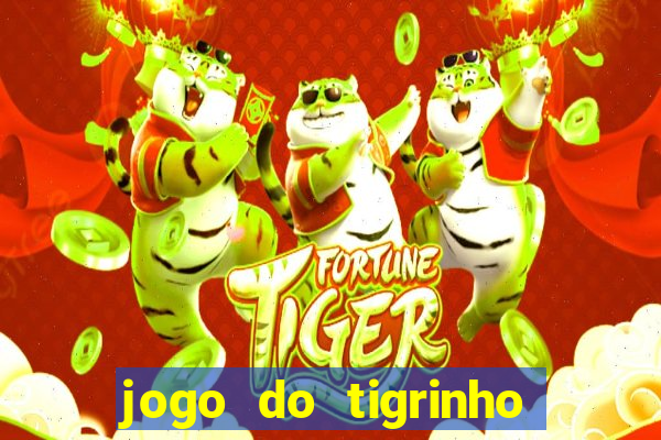 jogo do tigrinho de r$ 5