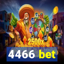 4466 bet