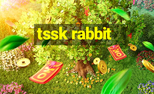 tssk rabbit