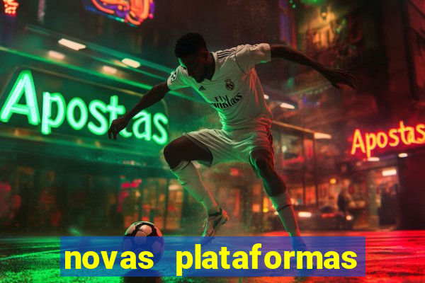 novas plataformas de apostas