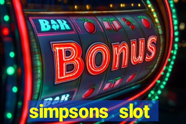 simpsons slot machine locations