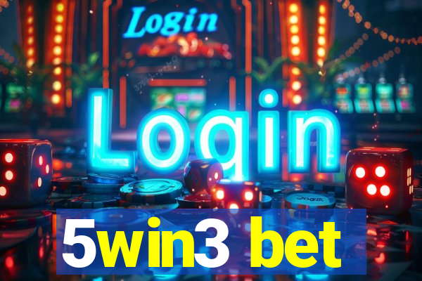 5win3 bet