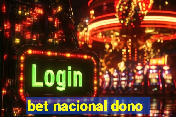 bet nacional dono