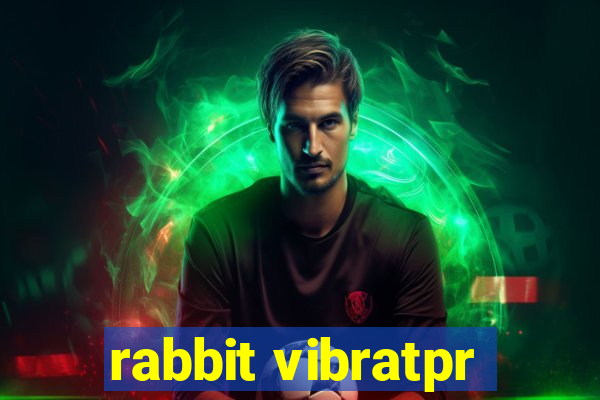 rabbit vibratpr