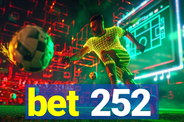 bet 252