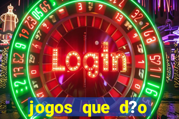 jogos que d?o dinheiro de vdd