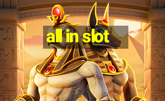 all in slot