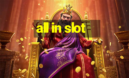 all in slot