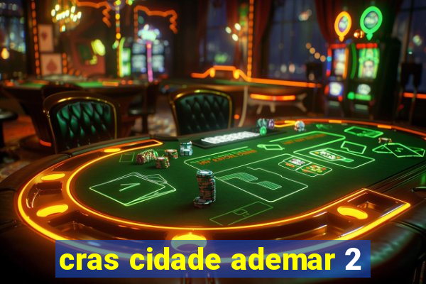 cras cidade ademar 2