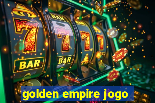 golden empire jogo