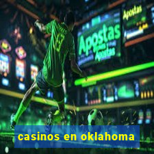 casinos en oklahoma