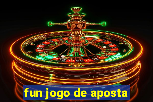 fun jogo de aposta