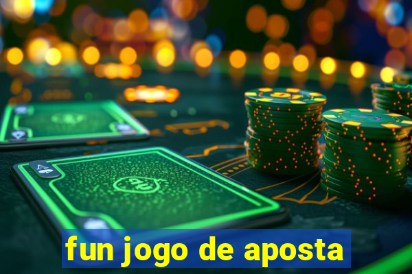 fun jogo de aposta