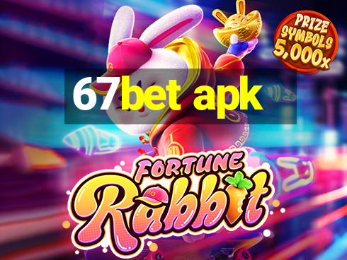 67bet apk