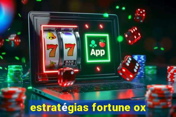 estratégias fortune ox